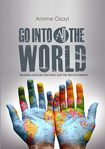 Go Into All The World PB - Arome Osayi